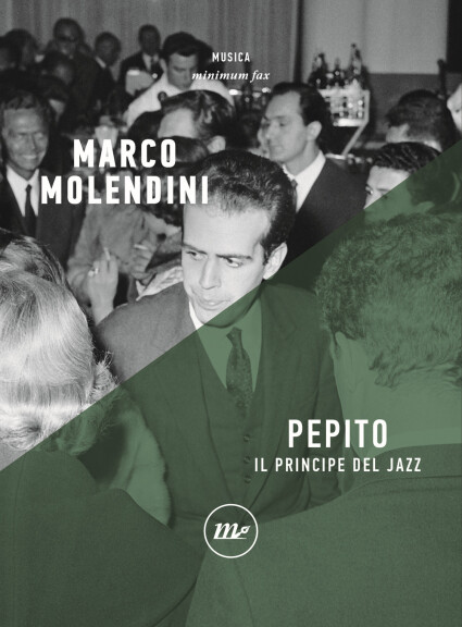 Copertina del libro "Pepito, il principe del jazz" di Marco Molendini, ed. Minimum Fax, 2022