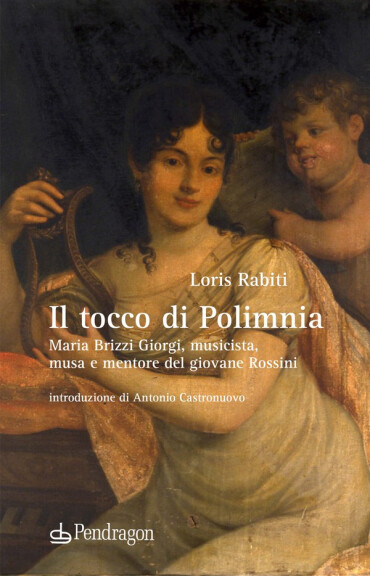 copertina di Il tocco di Polimnia. Maria Brizzi Giorgi, musicista, musa e mentore del giovane Rossini